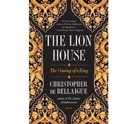 Christopher de Bellaigue The Lion House (Tascabile)