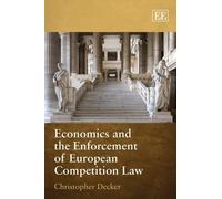 Christopher Dec Economics and the Enforcement of European Com (Copertina rigida)