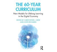 Christopher Dede The 60-Year Curriculum (Tascabile)