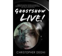 Christopher Degni Ghostshow Live (Tascabile)