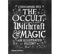 Christopher Dell The Occult, Witchcraft & Magic (Copertina rigida)