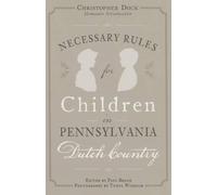 Christopher Doc Necessary Rules for Children in Pennsylvania Dutch C (Tascabile)