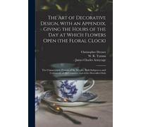 Christopher Dre The Art of Decorative Design, With an Appendix, Givi (Tascabile)