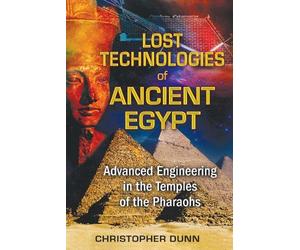 Christopher Dunn Lost Technologies of Ancient Egypt (Tascabile)