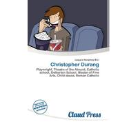 Christopher Durang: Playwright, Theatre of the Absurd, Catholic school, Delbarton School, Master of Fine Arts, Child abuse, Roman Catholic