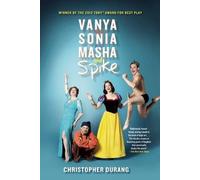 Christopher Durang Vanya and Sonia and Masha and Spike (Tascabile)
