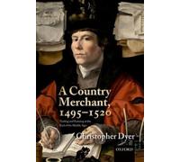 Christopher Dyer A Country Merchant, 1495-1520 (Tascabile)