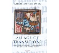 Christopher Dyer An Age of Transition? (Copertina rigida) Ford Lectures