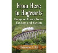 Christopher E. Bell From Here to Hogwarts (Tascabile)