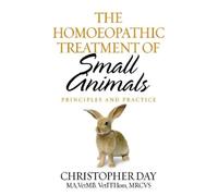 Christopher E I Day The Homoeopathic Treatment Of Small Animals (Tascabile)