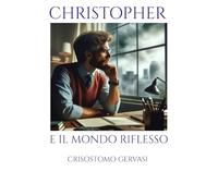 Christopher e il mondo riflesso