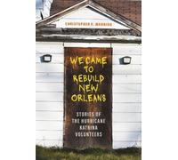Christopher E. Manning We Came to Rebuild New Orleans (Tascabile)