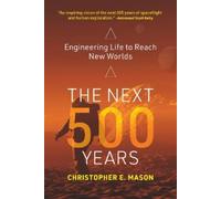 Christopher E. Mason The Next 500 Years (Tascabile)