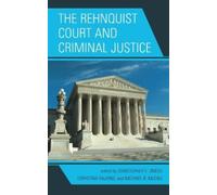 Christopher E. Smith The Rehnquist Court and Criminal Justice (Tascabile)