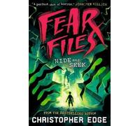 Christopher Edge Fear Files: Hide and Seek (Tascabile) Fear Files