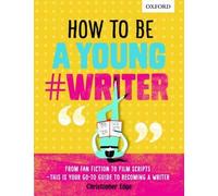 Christopher Edge How To Be A Young #Writer (Tascabile)