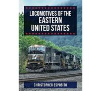 Christopher Esposito Locomotives of the Eastern United States (Tascabile)