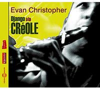 Evan Christopher Django a La Creole (CD) Album