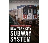 Christopher F Espos A Pictorial Look at the New York City Subway Sys (Tascabile)