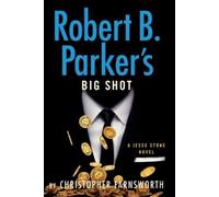 Christopher Farnsworth Robert B. Parker's Big Shot (Copertina rigida)