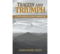 Christopher Feldt Tragedy and Triumph (Tascabile)