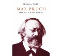 Christopher Fifield Max Bruch (Tascabile)