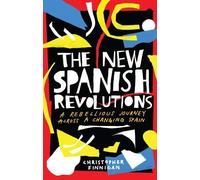 Christopher Finnigan The New Spanish Revolutions (Tascabile)