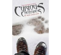 Christopher Forest Curious Creatures of New England (Tascabile)