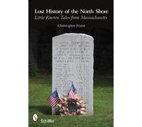 Christopher Forest Lost History of the North Shore (Tascabile)