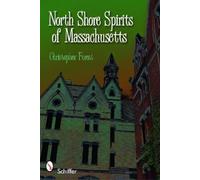 Christopher Forest North Shore Spirits of Massachusetts (Tascabile)