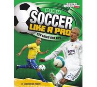 Christopher Forest Play Soccer Like a Pro (Copertina rigida)