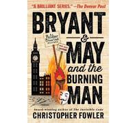 Christopher Fowler Bryant & May and the Burning Man (Copertina rigida)