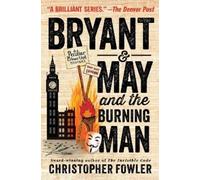 Christopher Fowler Bryant & May and the Burning Man (Copertina rigida)