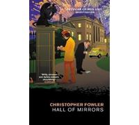 Christopher Fowler Bryant & May - Hall of Mirrors (Tascabile) Bryant & May