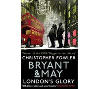 Christopher Fowler Bryant & May - London's Glory (Tascabile)