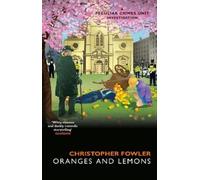 Christopher Fowler Bryant & May - Oranges and Lemons (Tascabile)