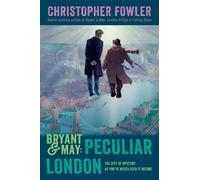 Christopher Fowler Bryant & May: Peculiar London (Copertina rigida)
