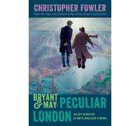 Christopher Fowler Bryant & May: Peculiar London (Copertina rigida)