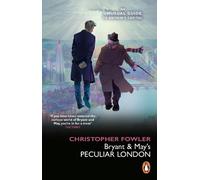 Christopher Fowler Bryant & May’s Peculiar London (Tascabile)
