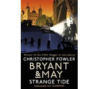 Christopher Fowler Bryant & May - Strange Tide (Tascabile) Bryant & May