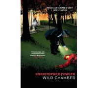 Christopher Fowler Bryant & May - Wild Chamber (Tascabile) Bryant & May