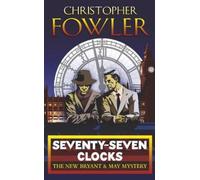 Christopher Fowler Seventy-Seven Clocks (Tascabile) Bryant & May