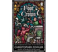 Christopher Fowler The Foot on the Crown (Tascabile)