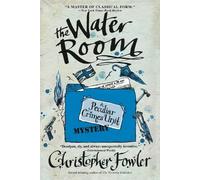 Christopher Fowler The Water Room (Tascabile) Peculiar Crimes Unit