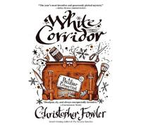 Christopher Fowler White Corridor (Tascabile) Peculiar Crimes Unit