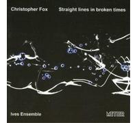 Christopher Fox Straight Lines in Broken Times (CD) Album