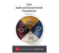Christopher Francese Core Latin and Ancient Greek Vocabularies (Tascabile)
