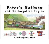 Christopher G. C. Vin Peter's Railway and the Forgotten Engin (Copertina rigida)
