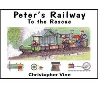 Christopher G. C. Vine Peter's Railway to the Rescue (Copertina rigida)