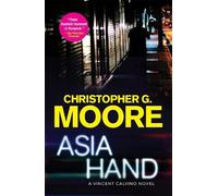 Christopher G. Moore Asia Hand (Tascabile) Vincent Calvino